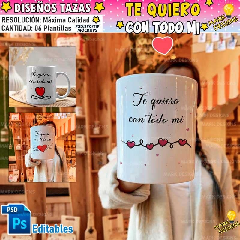 Diseños Te quiero con todo mi Corazón para Tazas